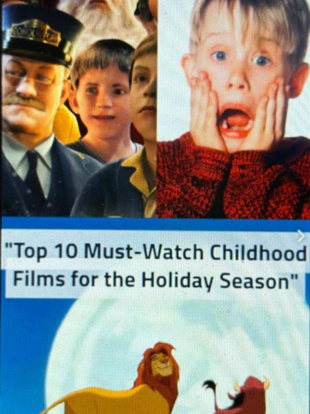 “Top 10 Must-Watch Childhood Films for the Holiday Season”